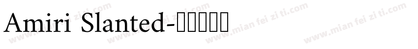 Amiri Slanted字体转换